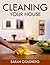 Cleaning Your House by Sarah Goldberg