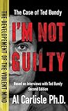 I'm Not Guilty: The Case of Ted Bundy