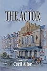 The Actor: A Novel The Actor: A Novel