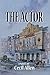 The Actor: A Novel