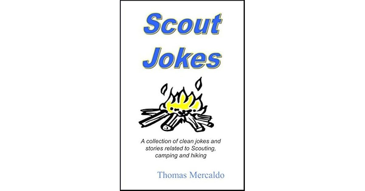 Scout Jokes A collection of clean jokes and stories related to
