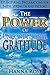 The Power of Unconditional Gratitude: 131 Inspiring Declarations for Faith, Strength and Victory