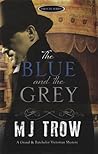 The Blue and the Grey by M.J. Trow