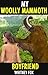 My Woolly Mammoth Boyfriend: (Mini Extinct Beast Erotica)