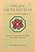 Feng Shui For The Rest Of Us: What you can do right now to change your life (2nd Edition, Expanded)