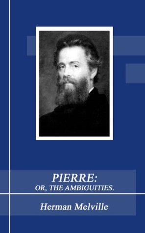 Pierre: Or, The Ambiguities