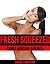 Fresh Squeezed