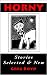 Horny: Stories Selected and...