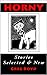 Horny: Stories Selected and New