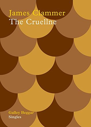 The Cruellne (Galley Beggar Singles Book 0)