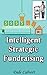 INTELLIGENT STRATEGIC FUNDRAISING by Dawn Calvert