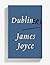 Dubliners by James Joyce