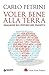 Voler bene alla Terra by Carlo Petrini