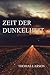 Zeit der Dunkelheit: Thriller