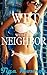 Wet with the Neighbor (Cheating Interracial Cuckolding Erotica)