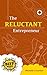 The Reluctant Entrepreneur (BIFF Books - Business Fiction Book 2014)