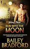 Run With the Moon by Bailey Bradford