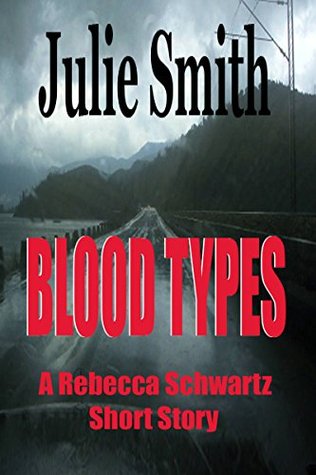 Blood Types  (Rebecca Schwartz, #5.6)