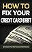How to Fix Your Credit Card Debt: Get help with Your Debt Recovery & Debt Reduction (how to eliminate debt)