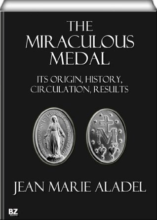 The Miraculous Medal (Kindle Edition)
