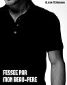 Fessée par mon beau-père (French Edition) Fessée par mon beau-père (French Edition)