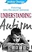 Autism: Entering the Secret Universe: Understanding Autism, Autistic Children, Autistic Adults, Autism Spectrum Disorders(Parenting an Autistic Child): Autism: Entering the Secret Universe