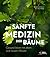 Die sanfte Medizin der Bäume: Gesund leben mit altem und neuem Wissen (German Edition)