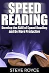 Speed Reading: Develop the Skill of Speed Reading and Be More Productive (Speed Reading, Be More Productive, Speed Reading For Beginners, Reading Techniques, Simplified, Study Skills, Rapid Reading)