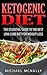 Ketogenic Diet: The Essential Guide to the Best Low Carb Diet For Weight Loss