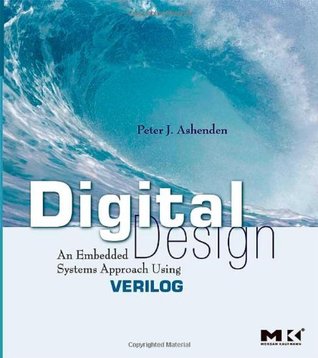 Digital Design (Verilog): An Embedded Systems Approach Using Verilog
