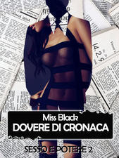 Dovere di cronaca (Sesso e Potere #2)