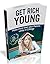 Get Rich Young: How to Make Serious Money in College