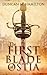 The First Blade of Ostia by Duncan M. Hamilton The First Blade of Ostia by Duncan M. Hamilton