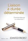 Liaison à durée déterminée by Jennifer Probst