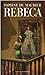 Rebecca by Daphne du Maurier Rebecca by Daphne du Maurier