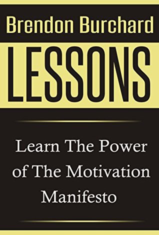 Brendon Burchard Lessons: Learn The Power of The Motivation Manifesto (The Motivation Manifesto, Brendon Burchard)