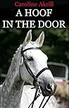 A Hoof in the Door (Eventing, #2) A Hoof in the Door (Eventing, #2)
