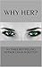 WHY HER? by Sarah Burleton