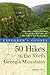 Explorer's Guide 50 Hikes in the North Georgia Mountains by Johnny Molloy Explorer's Guide 50 Hikes in the North Georgia Mountains by Johnny Molloy