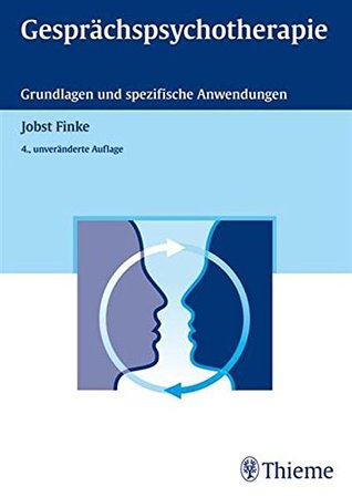 Gesprächspsychotherapie: Grundlagen und spezifische Anwendungen (German Edition)