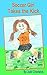 Soccer Girl Takes the Kick [Children's Chapter Book] by Julie Chadwick