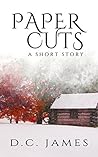 Paper Cuts by D.C. James