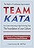 Team Kata: Your Guide to Becoming a High Performing Team