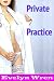 PRIVATE PRACTICE (An Erotic...
