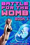 Battle For The Womb: Book 1