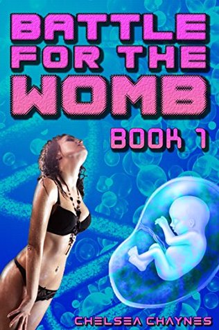 Battle For The Womb: Book 1 (Kindle Edition)
