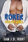 Poker by Sam J.D. Hunt