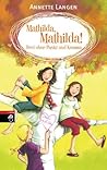 Mathilda, Mathilda! Drei ohne Punkt und Komma: Band 2