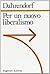 Per un nuovo liberalismo