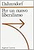 Per un nuovo liberalismo